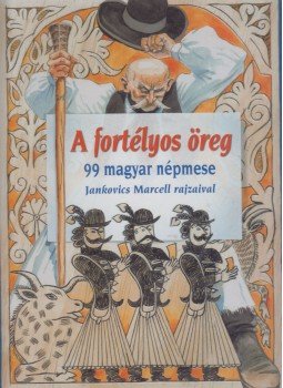 Ágh István, Mezey Katalin - A fortélyos öreg Ágh István, Mezey Katalin - A fortélyos öreg, Budapest 2002 antikvár könyv