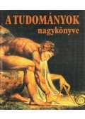 Hitseker Mária (szerk.) - A tudományok nagykönyve