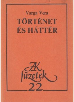 Varga Vera - Történet és háttér Varga Vera - Történet és háttér, Budapest 1986 antikvár könyv
