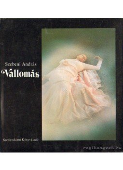 Szebeni András - Vallomás Szebeni András - Vallomás, Budapest 1984 antikvár könyv