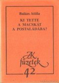Balázs Attila - Ki tette a macskát a postaládába?