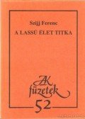 Szijj Ferenc - A lassú élet titka