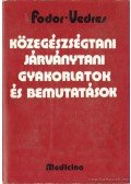 Fodor Ferenc,Vedres István - Közegészségtani-járványtani gyakorlatok és bemutatások