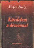 Zweig, Stefan - Küzdelem a démonnal