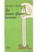 Dévényi Tibor - Dr. Ezésez Géza karrierje
