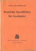 Schulz, Hans,Sundermeyer, Wilhelm,Thies, B. Dr. - Deutsche Sprachlehre für Ausländer