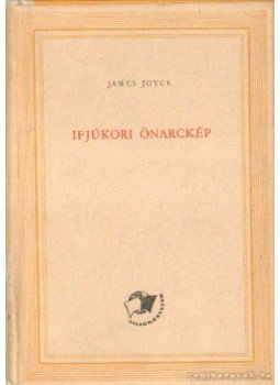James Joyce - Ifjúkori önarckép James Joyce - Ifjúkori önarckép, Budapest 1958 antikvár könyv