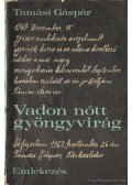 Tamási Gáspár - Vadon nőtt gyöngyvirág