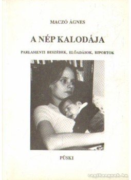 Maczó Ágnes - A nép kalodája Maczó Ágnes - A nép kalodája, Budapest 1991 antikvár könyv