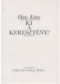 Hans Küng - Ki a keresztény?