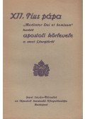 XII. Pius - XII. Pius pápa Mediator Dei et hominum kezdetű apostoli körlevele a szent Liturgiáról