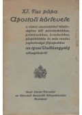 XI. Pius - XI. Pius pápa apostoli körlevele a római szentszékkel közösségben élő pátriárkákhoz, prímásokhoz, érsekekhez, püspökökhöz és más rendes joghatóságú főpapokhoz az igazi vallásegység elősegítéséről