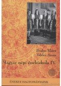 Bodza Klára,Vakler Anna - Magyar népi énekiskola IV. kötet