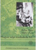 Bodza Klára,Vakler Anna - Magyar népi énekiskola III. kötet