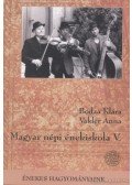 Bodza Klára,Vakler Anna - Magyar népi énekiskola V. kötet