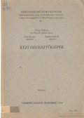 Gáti József,Uray Vilmos,Szabó Szilárd - Kézi hegesztőgépek