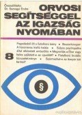 Dr. Somogyi Endre - Orvosi segítséggel az igazság nyomában VIII. kötet