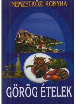 Verhóczki István - Görög ételek Verhóczki István - Görög ételek, Budapest 2002 antikvár könyv