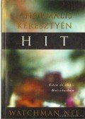 Nee, Watchman - A normális keresztyén hit