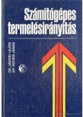 Jánoki Lajos,Dr. Kocsis János - Számítógépes termelésirányítás