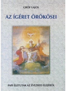 Gróf Lajos - Az ígéret örökösei, Miskolc 2002 antikvár könyv