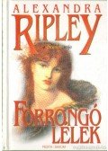 Ripley, Alexandra - Forrongó lélek I. kötet