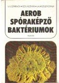 Vasziljevszkaja, I. A.,Reznyik, Sz. R.,Szmirnov, V. V. - Aerob spóraképző baktériumok