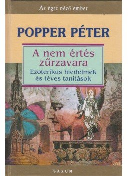 Popper Péter - A nem értés zűrzavara Popper Péter - A nem értés zűrzavara, Budapest 2008 antikvár könyv