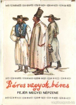 Pesovár Ferenc - Béres vagyok, béres Pesovár Ferenc - Béres vagyok, béres, Székesfehérvár 1982 antikvár könyv