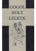 Gogol, Nyikolaj Vaszilijevics - Holt lelkek