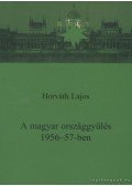 Horváth Lajos - A magyar országgyűlés 1956-57-ben