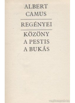 Albert Camus - Albert Camus regényei Albert Camus - Albert Camus regényei, Budapest 0 antikvár könyv