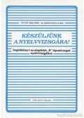Patthy Miklósné,Dr. Szentiványi Ágnes - Készüljünk a nyelvvizsgára!
