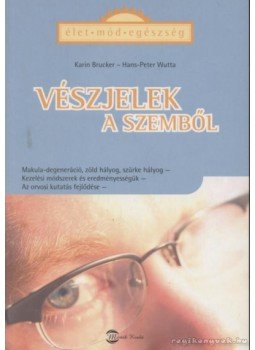 Brucker, Karin, Wutta, Hans-Peter - Vészjelek a szemből, Budapest 2004 antikvár könyv