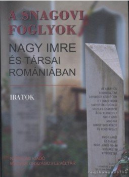 Sipos Levente, Baráth Magdolna - A snagovi foglyok Sipos Levente, Baráth Magdolna - A snagovi foglyok, Budapest 2006 antikvár könyv