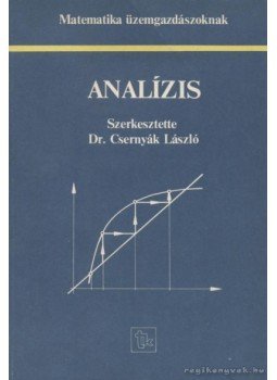 Dr. Csernyák László - Analízis Dr. Csernyák László - Analízis, Budapest 1989 antikvár könyv