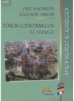 Tiszai Lajos, Tál Gizella - Törökszentmiklós és térsége Tiszai Lajos, Tál Gizella - Törökszentmiklós és térsége, 2001 antikvár könyv