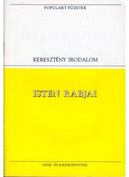 Celanói Tamás, Assisi Szent Ferenc, Todi, Jacopone da - Isten rabjai Celanói Tamás, Assisi Szent Ferenc, Todi, Jacopone da - Isten rabjai, Budapest 1993 antikvár könyv