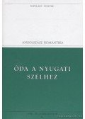Coleridge, Samuel Taylor,Byron, George N. Gordon,Wordsworth, William, John  Keats, Percy Bysshe Shelley  - Óda a nyugati szélhez