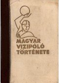 Pánczél Lajos - A magyar vizipóló története