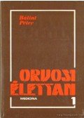 Bálint Péter (szerk.) - Orvosi élettan I. kötet