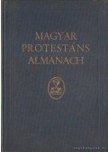 Gegus Dániel,Hohenlohe Károly Egon,Laurentzy Vilmos - Magyar protestáns almanach 1933. évre