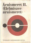 Riemer László (szerk.) - Áruismeret II.