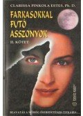 Clarissa Pinkola Estes - Farkasokkal futó asszonyok II. kötet