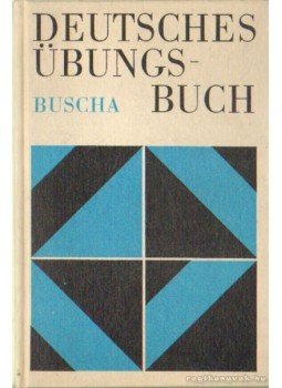 Buscha, Annerose, Buscha,Joachim - Deutsches Übungsbuch Buscha, Annerose, Buscha,Joachim - Deutsches Übungsbuch, Leipzig 1980 antikvár könyv