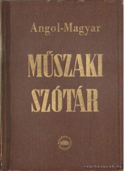 Fonó Lajos - Angol-magyar műszaki szótár Fonó Lajos - Angol-magyar műszaki szótár, Budapest 1951 antikvár könyv