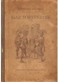 Szemere György - Igaz Történetek