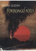 Vécsey Zoltán - Forrongó föld