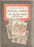 Aszlányi Károly - Kalandos vakáció - Az északi park felfedezése