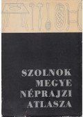 Szabó László,Csalog Zsolt - Szolnok megye néprajzi atlasza I. 1.
